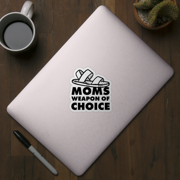 Moms weapon of choice - mother gift by MK3